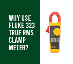 Why Use Fluke 323 True RMS Clamp Meter?