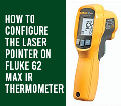 How to Configure The Laser Pointer on Fluke 62 Max IR Thermometer
