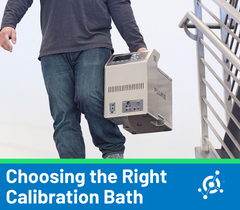 Choosing the Right Calibration Bath